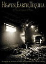 Heaven, Earth, Tequila: Un Viaje Al Corazon de Mexico book